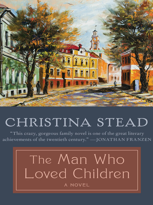 Title details for The Man Who Loved Children by Christina Stead - Wait list